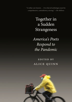 Together in a Sudden Strangeness: America's Poets Respond to the Pandemic Paperback Knopf Doubleday Publishing Group