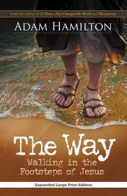 The Way, Expanded Paperback Edition: Walking in the Footsteps of Jesus Paperback Abingdon Press