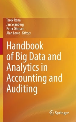 Handbook of Big Data and Analytics in Accounting and Auditing by Rana, Tarek