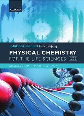 Paperback Solutions Manual for Physical Chemistry for the Life Sciences by Oxford University Press, USA, showing open pages and text.