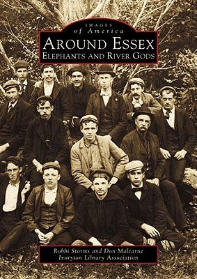 Around Essex:: Elephant and River Gods Paperback Arcadia Publishing (SC)