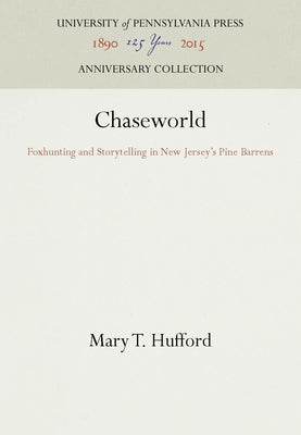 Chaseworld by Hufford, Mary T.