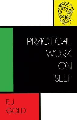 Practical Work on Self by Gold, E. J.
