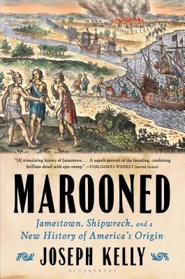 Marooned: Jamestown, Shipwreck, and a New History of America's Origin Paperback Bloomsbury Publishing
