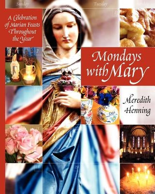 Mondays with Mary by Henning, Meredith