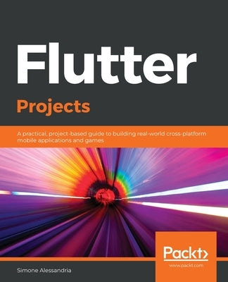 Flutter Projects Paperback Packt Publishing
