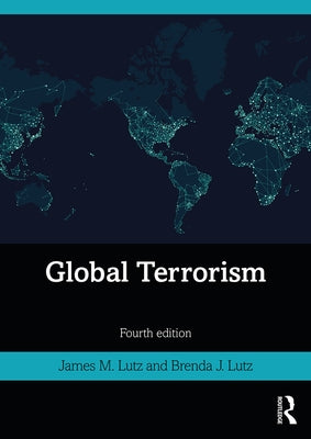 Global Terrorism by Lutz, James