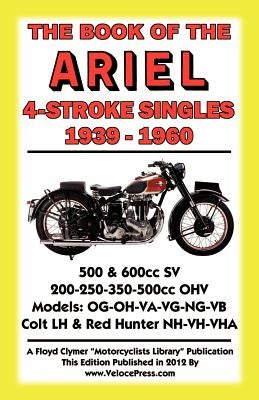 Book of the Ariel 4 Stroke Singles 1939-1960 by Clymer, Floyd