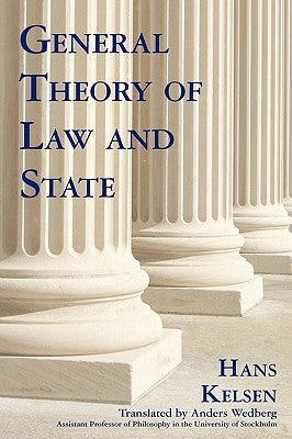 General Theory of Law and State by Kelsen, Hans