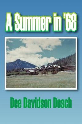 A Summer in '68 by Dosch, Dee Davidson