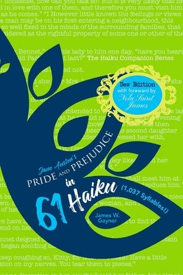 Jane Austen's Pride and Prejudice in 61 Haiku (1,037 Syllables!) Paperback Nemeton Press