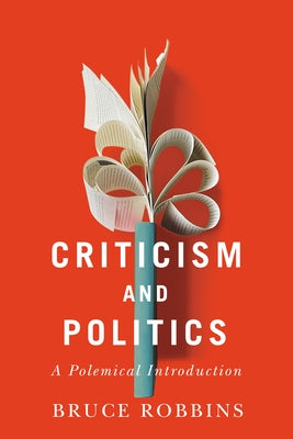 Criticism and Politics: A Polemical Introduction Paperback Stanford University Press