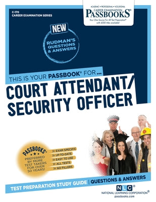 Court Attendant/Security Officer (C-170): Passbooks Study Guide by Corporation, National Learning