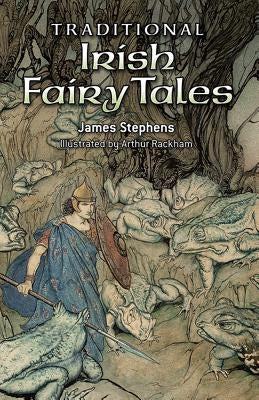 Traditional Irish Fairy Tales by Stephens, James