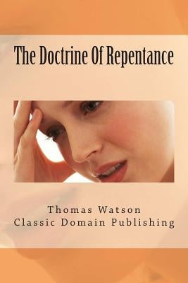 The Doctrine Of Repentance by Publishing, Classic Domain