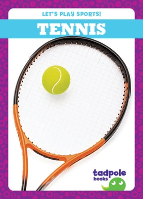 Tennis Paperback Tadpole Books