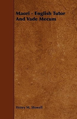 Maori - English Tutor And Vade Mecum Paperback Pratt Press