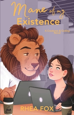 Mane of my Existence: A Creatures & Coding Novel Paperback Independently Published