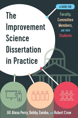 Paperback book titled "The Improvement Science Dissertation in Practice" by Myers Education Press, with a visible cover design.