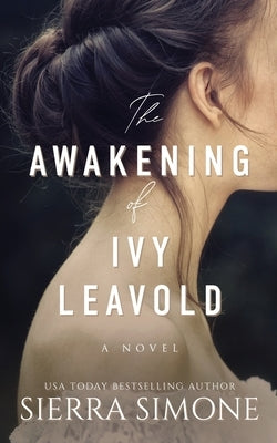 The Awakening of Ivy Leavold Paperback No Bird Press