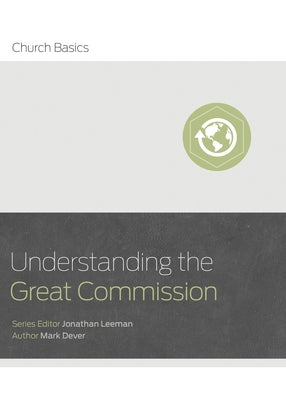 Understanding the Great Commission Paperback B&H Books