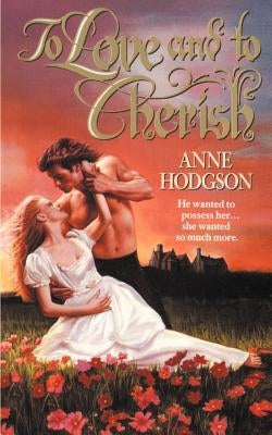 To Love and to Cherish by Hodgson, Anne