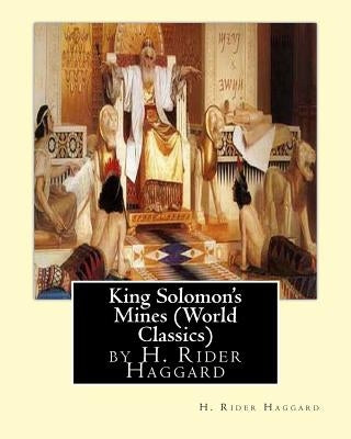 King Solomon's Mines (Penguin Classics), by H. Rider Haggard Paperback Createspace Independent Publishing Platform
