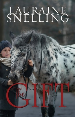 The Gift: A Horse, a Boy, and a Miracle of Love Paperback Independently Published