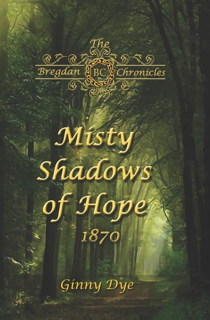 Misty Shadows Of Hope: 1870 Paperback Independently Published