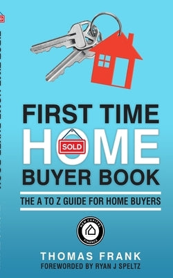 First Time Home Buyer Book by Frank, Thomas