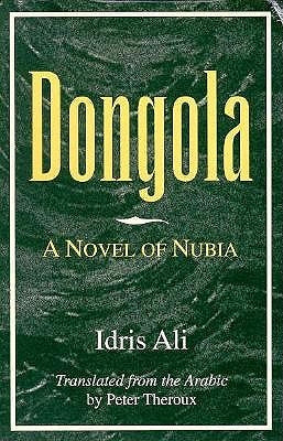 Dongola: A Novel of Nubia Paperback University of Arkansas Press
