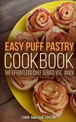 Easy Puff Pastry Cookbook Paperback Createspace Independent Publishing Platform