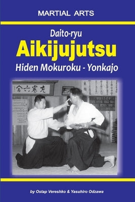 Daito-ryu Aikijujutsu: Hiden Mokuroku - Yonkajo Paperback Independently Published