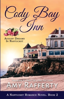 Cody Bay Inn: August Dreams In Nantucket Paperback Caroline Treanor International Books