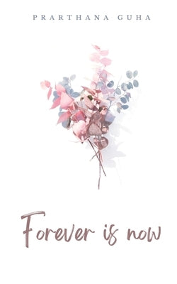 Forever is now Paperback Libresco Feeds Private Limited