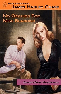 No Orchids for Miss Blandish Paperback Bruin Books, LLC