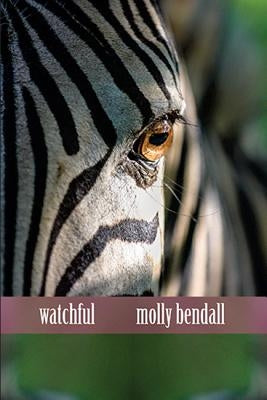 Watchful by Bendall, Molly