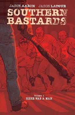 Southern Bastards Book One Premiere Edition by Aaron, Jason