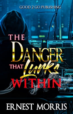 The Danger That Lurks Within Paperback Good2go Publishing