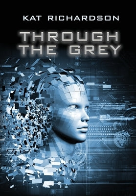 Through the Grey by Richardson, Kat