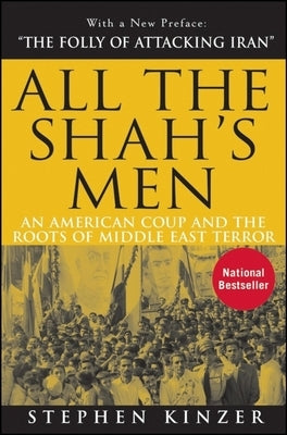 Paperback book titled "All the Shah's Men" by Wiley, featuring a cover with historical images related to Middle East history and American politics.