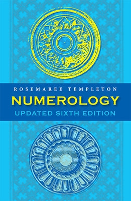 Numerology: Numbers and Their Influence - Updated 6th Edition by Templeton, Rosemaree