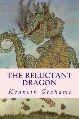 The Reluctant Dragon Paperback Createspace Independent Publishing Platform