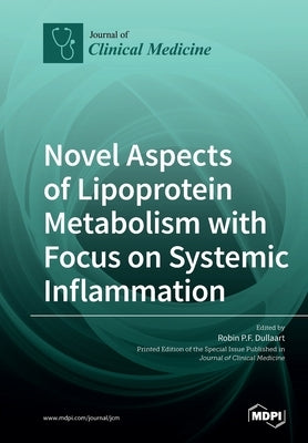 Novel Aspects of Lipoprotein Metabolism with Focus on Systemic Inflammation Paperback Mdpi AG