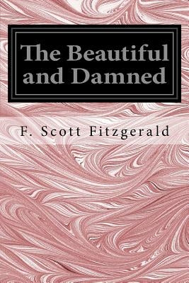The Beautiful and Damned Paperback Createspace Independent Publishing Platform