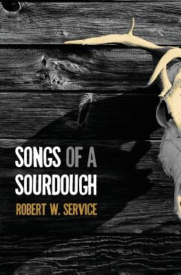 Songs of a Sourdough Paperback Westphalia Press