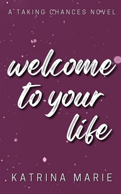 Welcome to Your Life: Alternate Cover Paperback Dreamer Books LLC