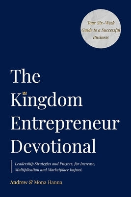 The Kingdom Entrepreneur Devotional Paperback Ark House Press