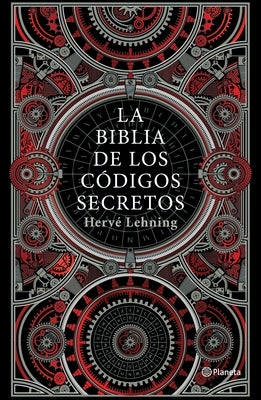 La Biblia de Los Códigos Secretos by Lehning, Hervé