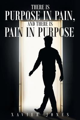 There is Purpose in Pain, and there is Pain in Purpose Paperback Christian Faith